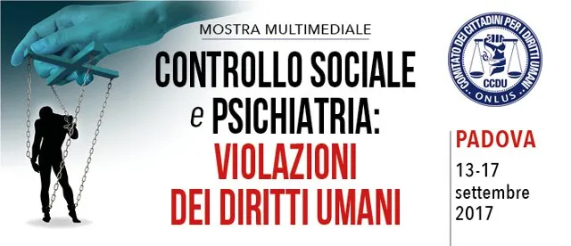Padova mostra: Controllo sociale e psichiatria - violazioni dei diritti umani