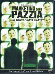 Documentario: Marketing della pazzia