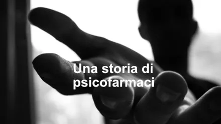 Una storia di psicofarmaci