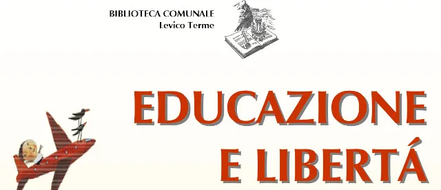 Levico Terme: Convegno “Educazione e libertà”