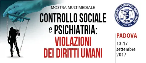Padova mostra: Controllo sociale e psichiatria - violazioni dei diritti umani