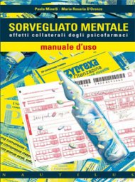 Sorvegliato mentale. Effetti collaterali degli psicofarmaci